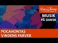 Download Lagu Pocahontas synger: Vindens Farver | Disneyklassiker Danmark