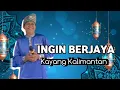 Download Lagu INGIN BERJAYA | MARYATI M. YUS | KAYANG KALIMANTAN COVER