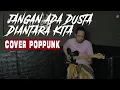 Download Lagu JANGAN ADA DUSTA DIANTARA KITA ( COVER POPPUNK )