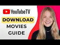 How to Download Movies on YouTube TV - Full Guide