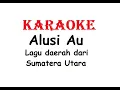 KARAOKE ALUSI AU   Lagu Daerah Sumatera Utara