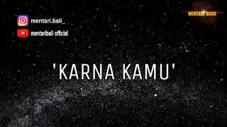 Download Mentari bali - Karna kamu MP3