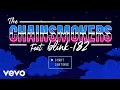 Download Lagu The Chainsmokers - P.S. I Hope You're Happy (Lyric Video) ft. blink-182