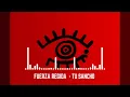 FUERZA REGIDA - TU SANCHO (VIDEO OFICIAL)