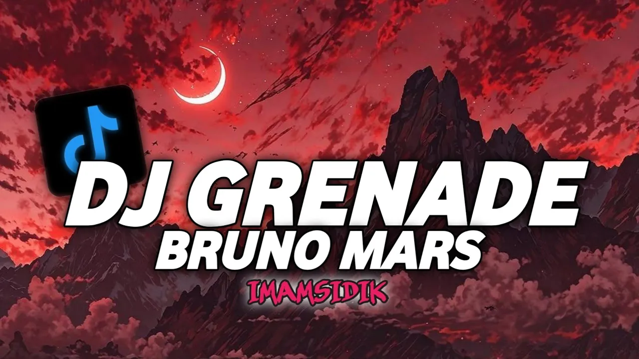 DJ GRENADE BRUNO MARS || BOOTLEG imamsidik SOUND VIRAL FYP TIKTOK 2025! VIRAL YANG KALIAN CARIπ§π§ DJ GRENADE BRUNO MARS || BOOTLEG imamsidik SOUND VIRAL FYP TIKTOK 2025! VIRAL YANG KALIAN CARIπ§π§