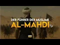 Download Lagu AL MAHDI | DER FÜHRER DER MUSLIME