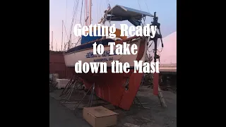 Preparing the Mast for Removal Tomorrow