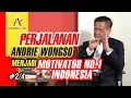 Download Lagu Perjalanan Andrie Wongso menjadi Motivator No. 1 Indonesia | Motivasi Hidup