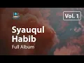 ALBUM SHOLAWAT Syauqul Habib Full Album Vol 1 2020