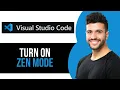 How to Turn On Zen Mode in VSCode
