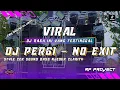 Lagu DJ PERGI - NO EXIT FULL BASS COCOK BUAT CEK SUB • DJ RASA INI YANG TERTINGGAL • (RIFQI REMIX)