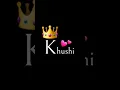 Download Lagu Khushi👑 Name Status #namestatus #khushi #4kstatus #trendingshorts