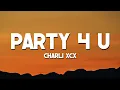Download Lagu Charli XCX - party 4 u (Lyrics)