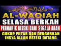Download Lagu Rahasia Surah Al-Waqi’ah: Mengapa Disebut Surah Kekayaan? SURAT AL-WAQIAH MERDU