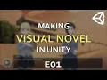MAKING VISUAL NOVEL in Unity E01 - Scenes And Text Writing Effect