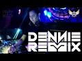 Download Lagu DJ DENNIE REMIX