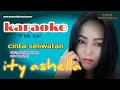 KARAOKE_ cinta seliwatan_ ity ashella_ cipt mamin kedung_ arr karpin rj