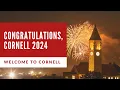 Congratulations and Welcome Cornell Class of 2024