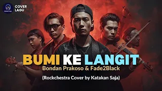  bumi ke langit bondan prakoso u0026 fade2black ai rockchestra x rap cover by katakan saja 