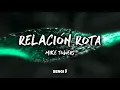 Myke Towers - Relación Rota (Letra)