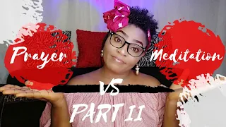 prayer vs meditation part 2 tips on how i do meditation