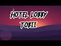 Download Lagu HOTEL LOBBY - Tobii (easy lyrics)/lyricsqueen