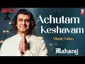 Download Lagu Achutam Keshavam Song | Maharaj | A Netflix Film | Sohail Sen | Sonu Nigam | Bhajan