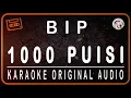 Download Lagu BIP - 1000 PUISI - KARAOKE ORIGINAL AUDIO