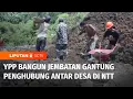 Download Lagu YPP Bangun Jembatan Gantung Penghubung Antar Desa di Timor Tengah Selatan NTT | Liputan 6