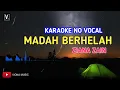 Download Lagu MADAH BERHELAH - ZIANA ZAIN KARAOKE NO VOCAL