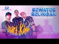 Download Lagu SEWATES SELINGAN - START KOPLO (OFFICIAL MUSIC VIDEO)