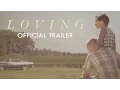 Video di LOVING - Official Trailer [HD] - In Theaters November 4