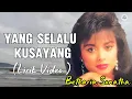 Download Lagu BETHARIA SONATHA DALAM YANG SELALU KUSAYANG ( 1986)GN Lyrics