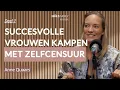 DEEL 1 #33 Waarom succesvolle vrouwen zichzelf het hardst censureren met Anne Quaars