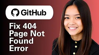 How To Fix 404 Page Not Found Error On GitHub