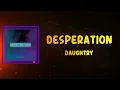 Daughtry - Desperation (Lyrics)