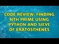 Code Review Finding nth Prime using Python and Sieve of Eratosthenes