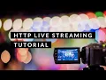 HTTP Live Streaming Tutorial