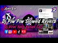 Download Lagu DJ PIW PIW SLOWED REVERB MENGKANEKEUN VIRAL TIKTOK YANG KALIAN CARI 🔥