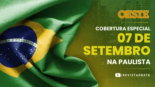 7 DE SETEMBRO NA PAULISTA - COBERTURA ESPECIAL DA OESTE