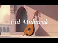Download Lagu Eid Mubarak Celebration | Middle Eastern Instrumental Music
