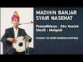 Lagu MADIHIN BANJAR - SYAIR NASEHAT - PAMADIHINAN - ABU KASMIR - TEMBILAHAN INHIL RIAU