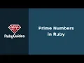 How to Find Prime Numbers With Ruby