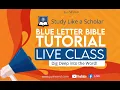 Blue Letter Bible Tutorial
