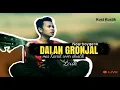 Download Lagu DALAN GRONJAL || Akustik cover by mas Kacriit || NdarboyGenk