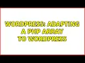 Wordpress Adapting a php array to WordPress