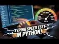 I Made a Typing Speed Test in Python Test Your WPM Accuracy