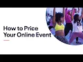 How to Price Your Online Event