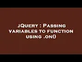 jQuery Passing variables to function using on