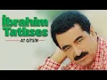 İbrahim Tatlıses - Bitanem (Official Audio)